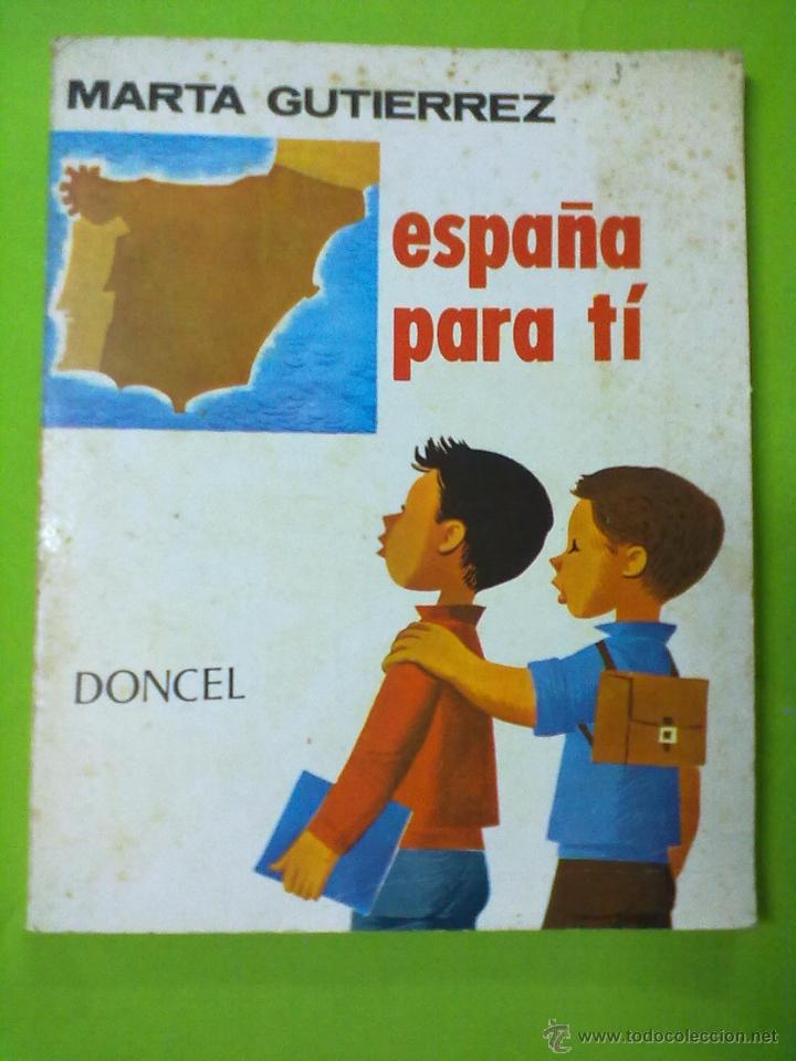 Libros de segunda mano: MARTA GUTIERREZ ESPA&Ntilde;A PARA TI DONCEL 1&ordf; EDICION 1965 - Foto 1