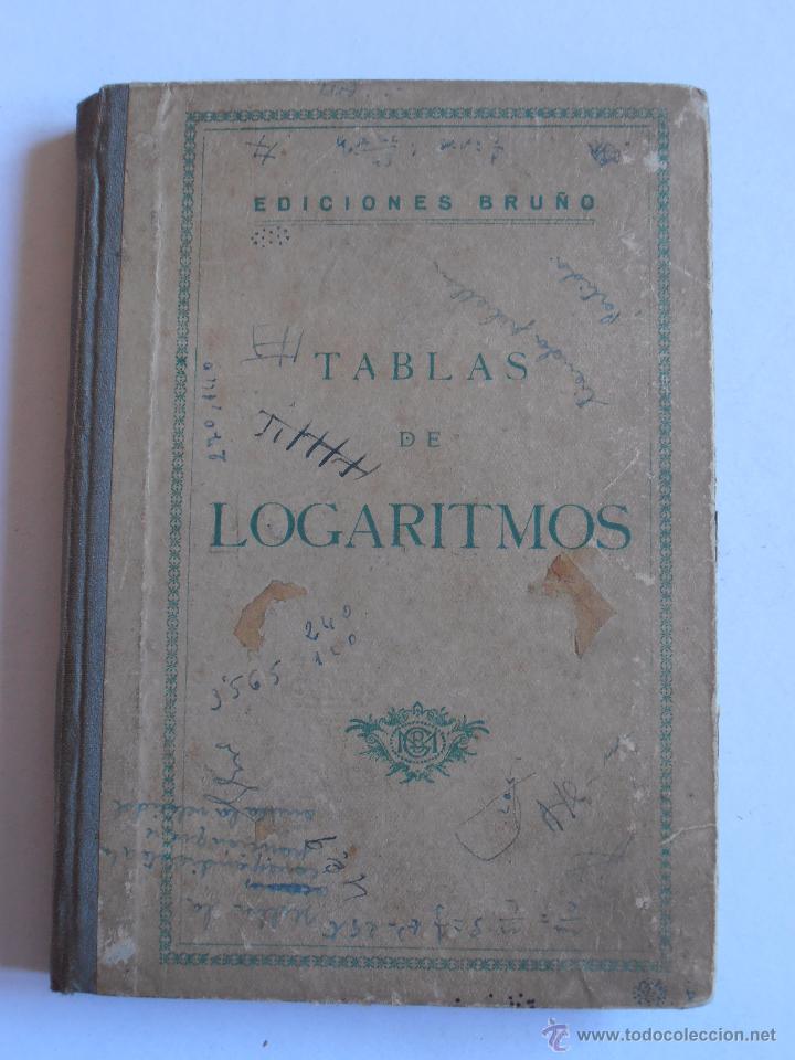 Libros de segunda mano: LIBRO TABLAS DE LOGARITMOS, EDICIONES BRU&Ntilde;O - Foto 1
