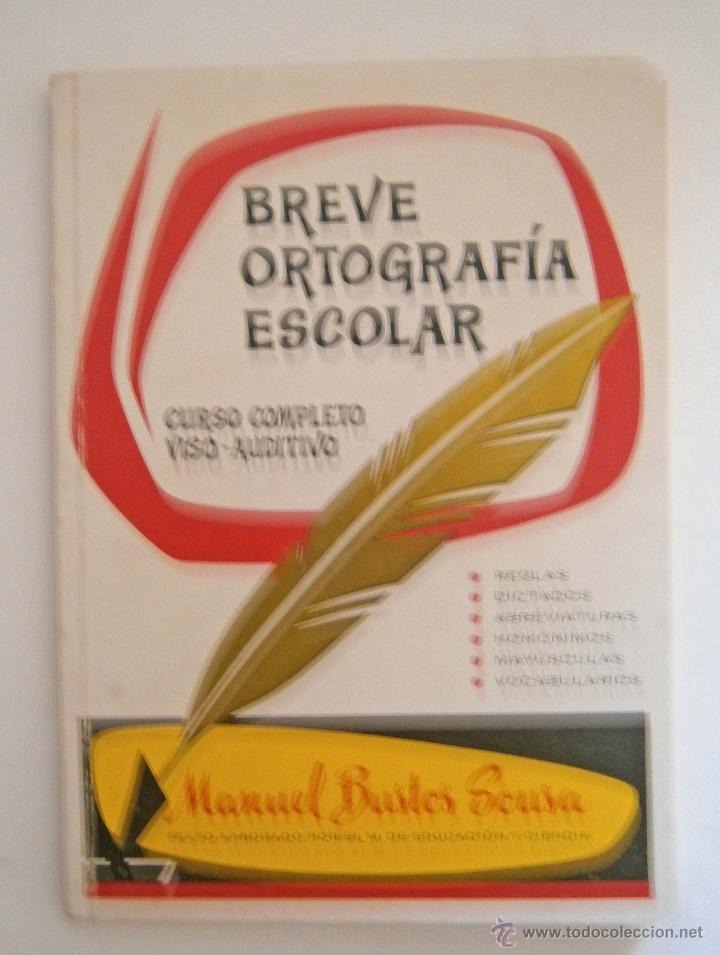 Libros de segunda mano: BREVE ORTOGRAF&Iacute;A ESCOLAR MANUEL BUSTOS SOUSA 1981 - Foto 1