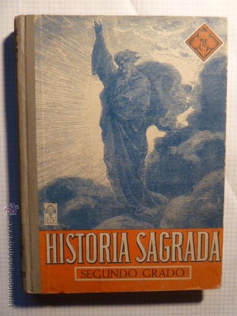 LIBRO DE TEXTO HISTORIA SAGRADA SEGUNDO GRADO - 1949 , EDITORIAL LUIS VIVES (Libros de Segunda Mano - Libros de Texto )