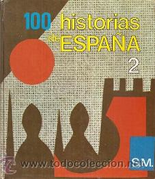 Libros de segunda mano: 100 HISTORIAS DE ESPA&Ntilde;A 2 - SM 1974 - Foto 1