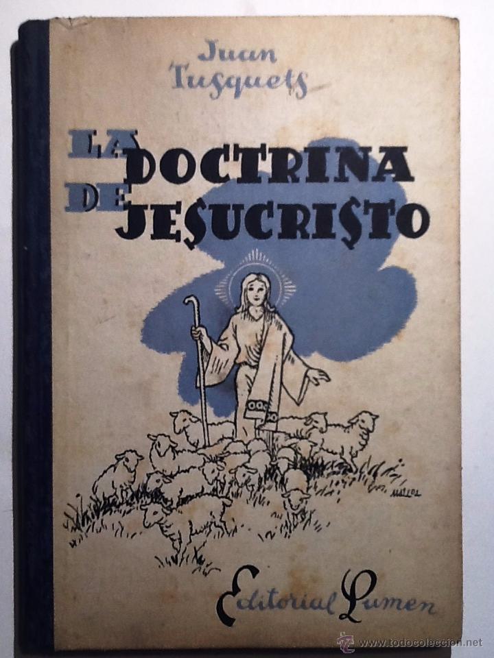 Libros de segunda mano: LA DOCTRINA DE JESUCRISTO. JUAN TUSQUETS + PROGRAMA DE LA ASIGNATURA - Foto 1