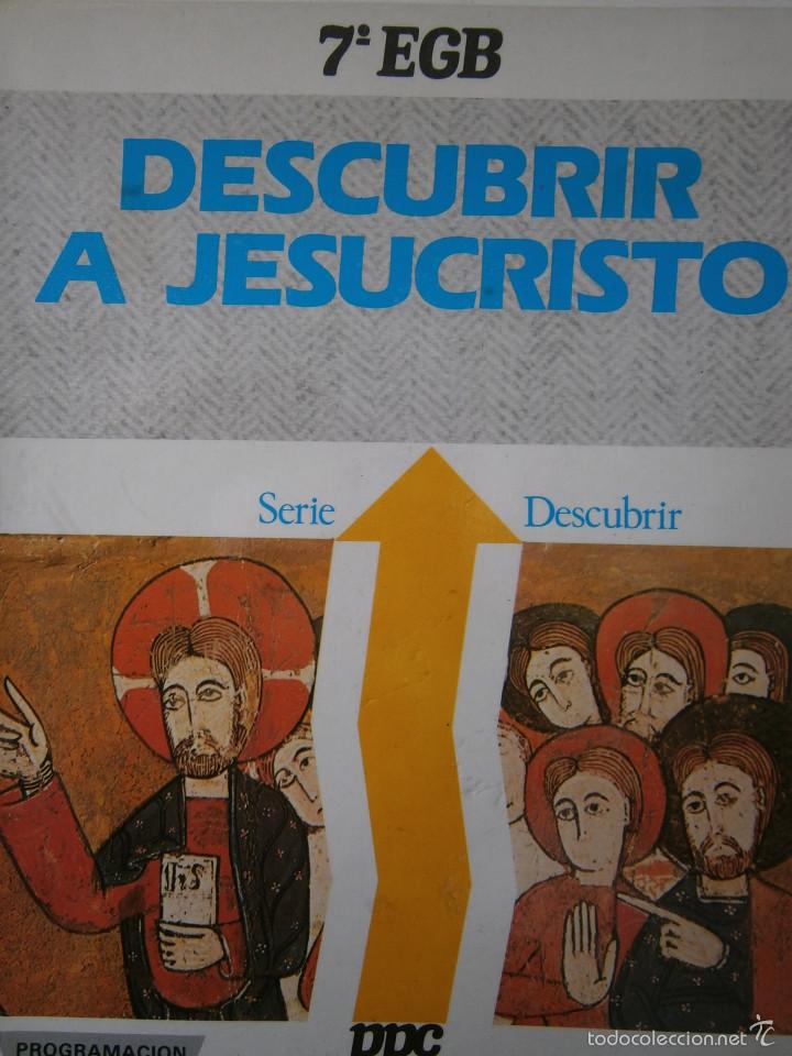 Libros de segunda mano: DESCUBRIR A JESUCRISTO 7 EGB PPC 1988 PROGRAMACION CATOLICA RELIGIOSA - Foto 1