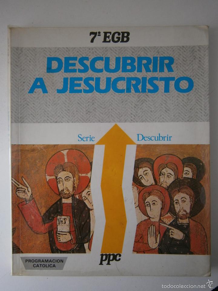 Libros de segunda mano: DESCUBRIR A JESUCRISTO 7 EGB PPC 1988 PROGRAMACION CATOLICA RELIGIOSA - Foto 2
