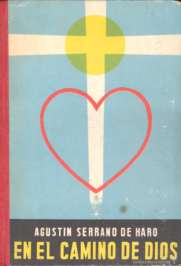 Libri di seconda mano: EN EL CAMINO DE DIOS - AGUST&Iacute;N SERRANO DE HARO