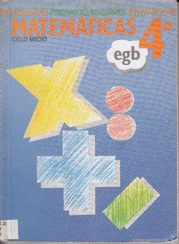 Libros de segunda mano: CICLO MEDIO. MATEM&Aacute;TICAS 4&ordm; EGB. PROYECTO EDELVIVES, ZARAGOZA 1991.