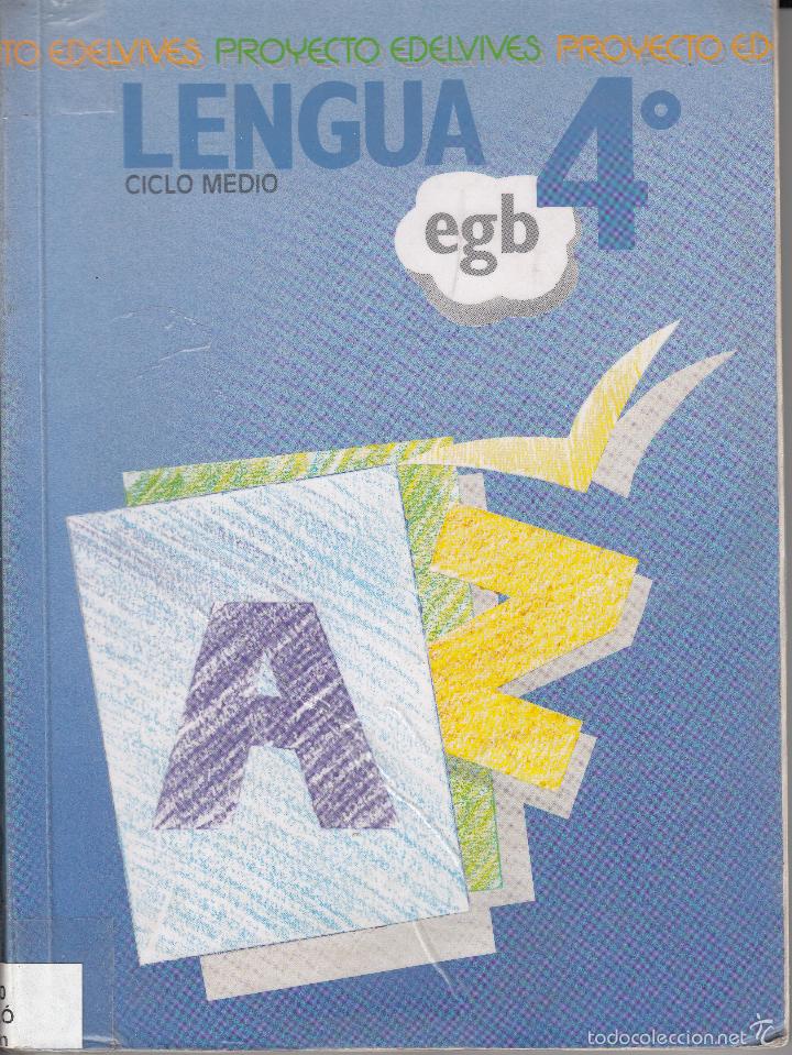 Second hand books: CICLO MEDIO. LENGUA 4&ordm; EGB. PROYECTO EDELVIVES, ZARAGOZA 1991.