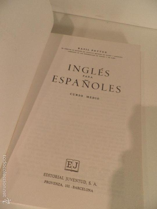 Libros de segunda mano: INGL&Eacute;S PARA ESPA&Ntilde;OLES - CURSO MEDIO,basil potter - Foto 4