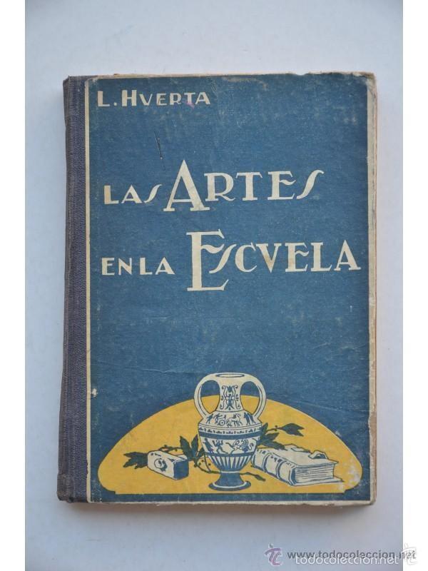 Gebrauchte B&uuml;cher: LAS ARTES EN LA ESCUELA.1932. M.HUERTA