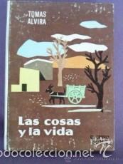 Libros de segunda mano: LAS COSAS Y LA VIDA. TOMAS ALVIRA. 1964 - Foto 1