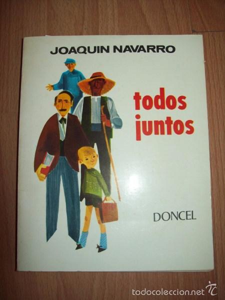 Libros de segunda mano: NAVARRO, Joaqu&iacute;n. Todos juntos - Foto 1
