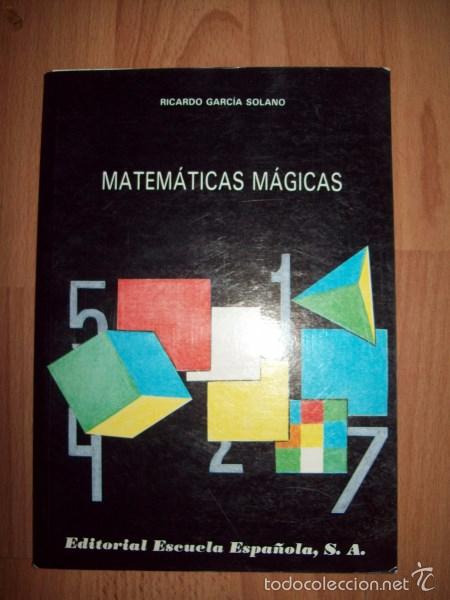 Libros de segunda mano: GARC&Iacute;A SOLANO, Ricardo. Matem&aacute;ticas m&aacute;gicas - Foto 1
