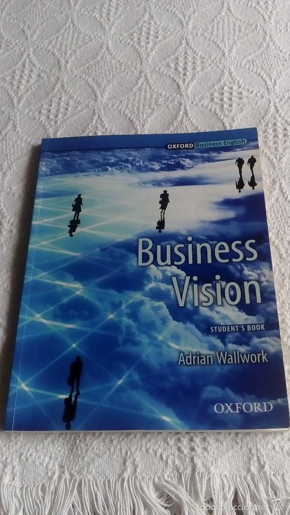 Second hand books: LIBRO INGLES BUSINESS VISION STUDENT&acute;S BOOK OXFORD PARA ESCUELAS OFICIALES DE IDIOMAS O INSTITUTOS