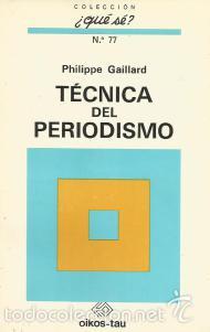 Libros de segunda mano: T&eacute;cnica del periodismo &ndash; Philippe Gaillard - Foto 1
