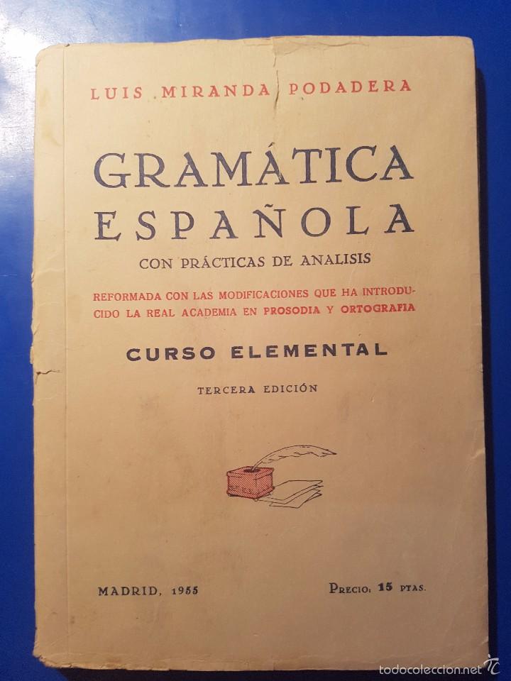 Libros de segunda mano: GRAMATICA ESPA&Ntilde;OLA - CURSO ELEMENTAL - LUIS MIRANDA PODADERA - LIBRERIA HERNANDO 1955 - Foto 1