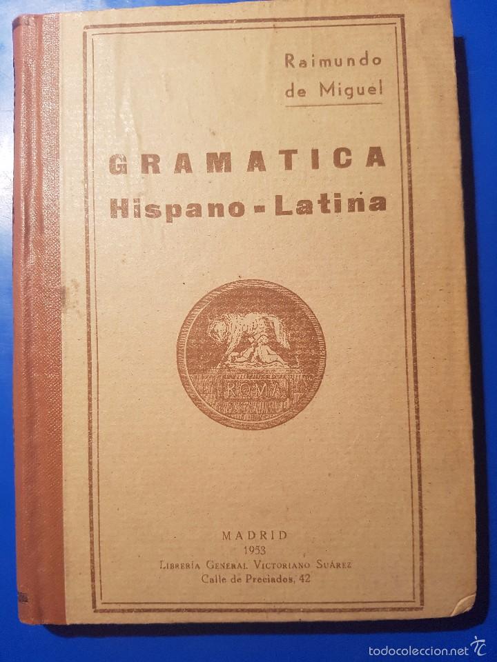Libros de segunda mano: GRAMATICA HISPANO-LATINA - RIMUNDO DE MIGUEL - MADRID 1953 - Foto 1