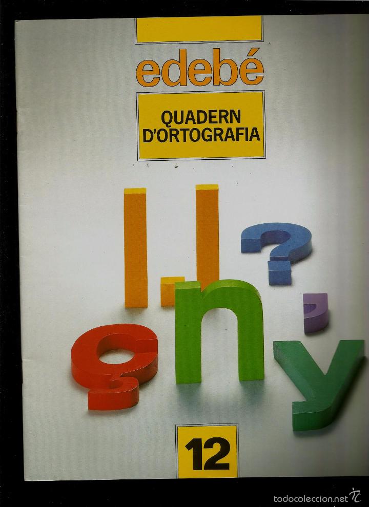 Libros de segunda mano: QUADERN D&acute;ORTOGRAFIA - N&ordm; 12 - EDEBE - 1991 - Foto 1