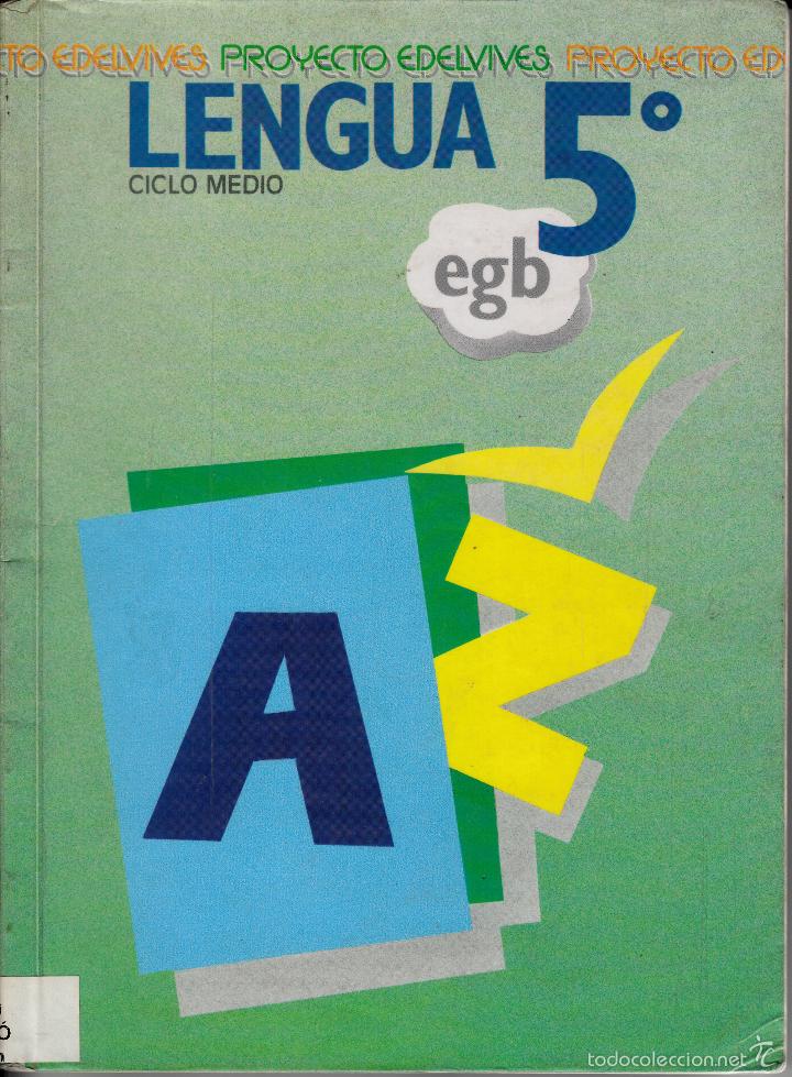 Libros de segunda mano: LENGUA 5&ordm; EGB. CICLO MEDIO. PROYECTO EDELVIVES. ZARAGOZA 1003.