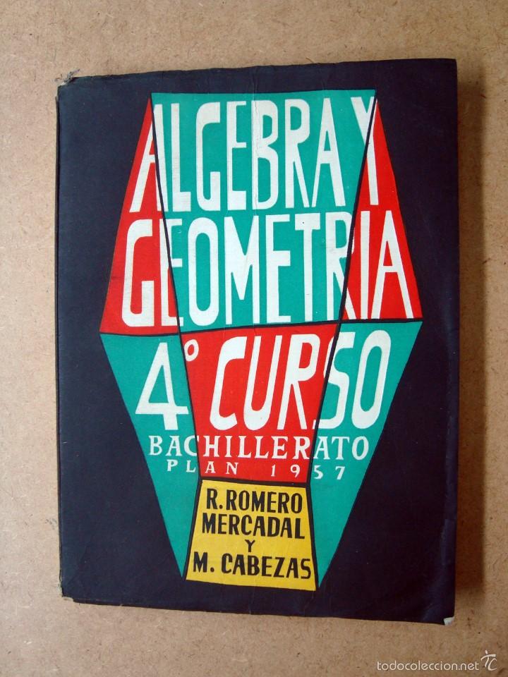 Libros de segunda mano: Libro texto algebra y geometria, 4 curso bachilleroto 1975 - Foto 1