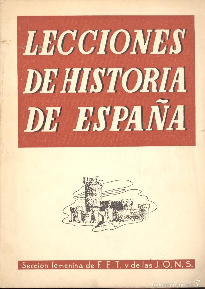Libros de segunda mano: LECCIONES DE HISTORIA DE ESPA&Ntilde;A - SECCI&Oacute;N FEMENINA FALANGE ESPA&Ntilde;OLA