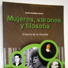 Libros de segunda mano: MUJERES, VARONES Y FILOSOFÍA POR AMELIA GONZÁLEZ SUÁREZ DE ED. OCTAEDRO EN BARCELONA 2009