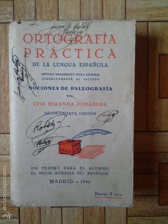 Libros de segunda mano: ORTOGRAF&Iacute;A PR&Aacute;CTICA - LUIS MIRANDA PODADERA - 1940 - Foto 1
