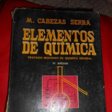 Libros de segunda mano: ELEMENTOS DE QUÍMICA 1963. Lote 60588835