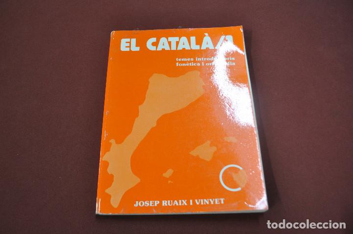 Gebrauchte B&uuml;cher: el catal&agrave; 1 temes introductoris fon&egrave;tica i ortografia - josep ruaix i vinyet - GR1
