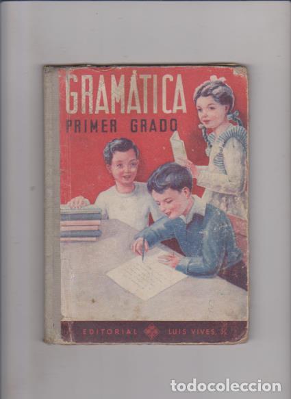 Libros de segunda mano: GRAMATICA - PRIMER GRADO - EDITORIAL LUIS VIVES 1951 - Foto 1