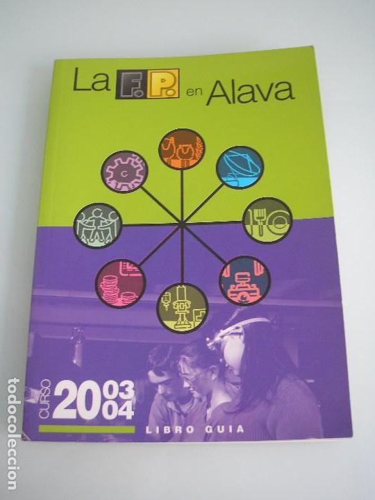 Libros de segunda mano: La F. P. en &Aacute;lava - Curso 2003-2004 Libro Gu&iacute;a - LOGSE - Foto 1
