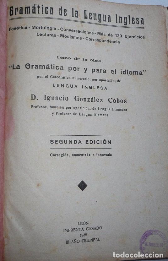 Libros de segunda mano: Gram&aacute;tica de la lengua inglesa - Ignacio Gonz&aacute;lez Cobos (Imprenta Casado, Le&oacute;n, 1938) - Foto 2