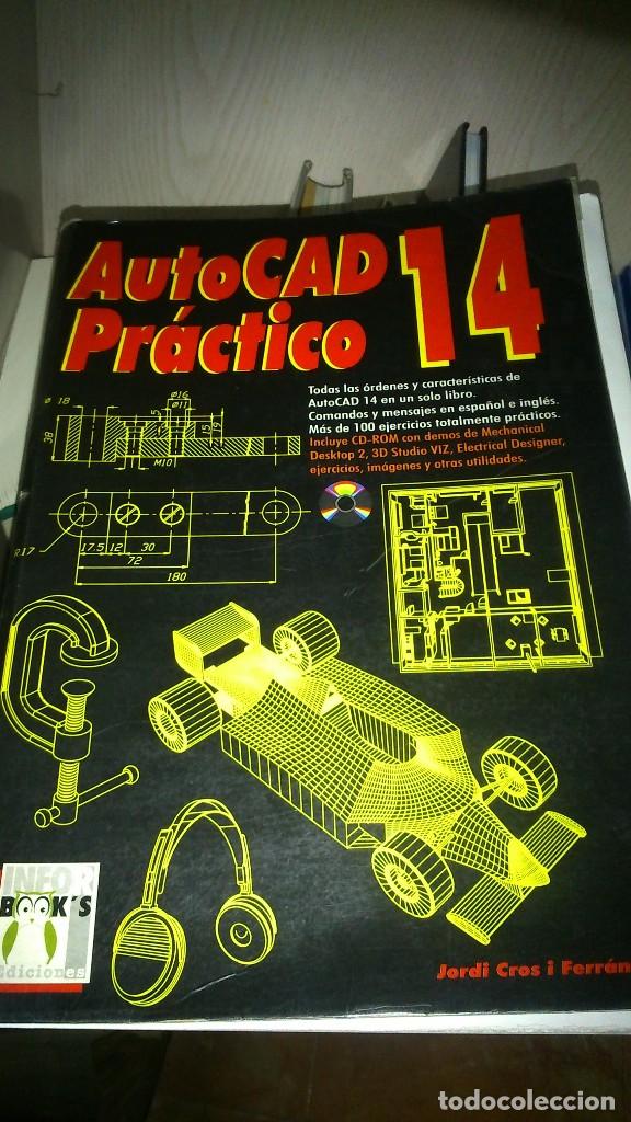 Libros de segunda mano: 1 LIBRO TEXTO AUTOCAD PRACTICO 14 - JORDI CROS I FERRANDIZ. - Foto 1