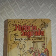 Libros de segunda mano: HISTORIA SAGRADA POR FRAY JUSTO PEREZ DE URBEL SEGUNDO GRADO 1944. Lote 68409949