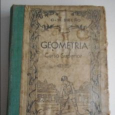 Libros de segunda mano: GEOMETRIA. CURSO SUPERIOR. G.M. BRUÑO. 1960. (ANTIGUO CURSO SUPERIOR). CON NUMEROSOS EJERCICIOS. TAP. Lote 69063961