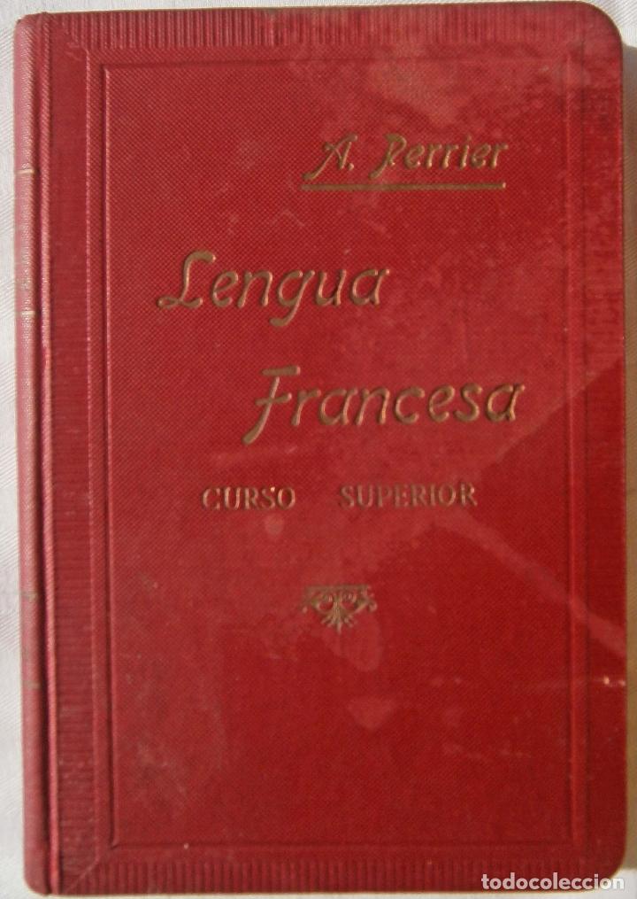Libros de segunda mano: Lengua francesa Curso Superior- Alphonse Perrier 1912 - Foto 1