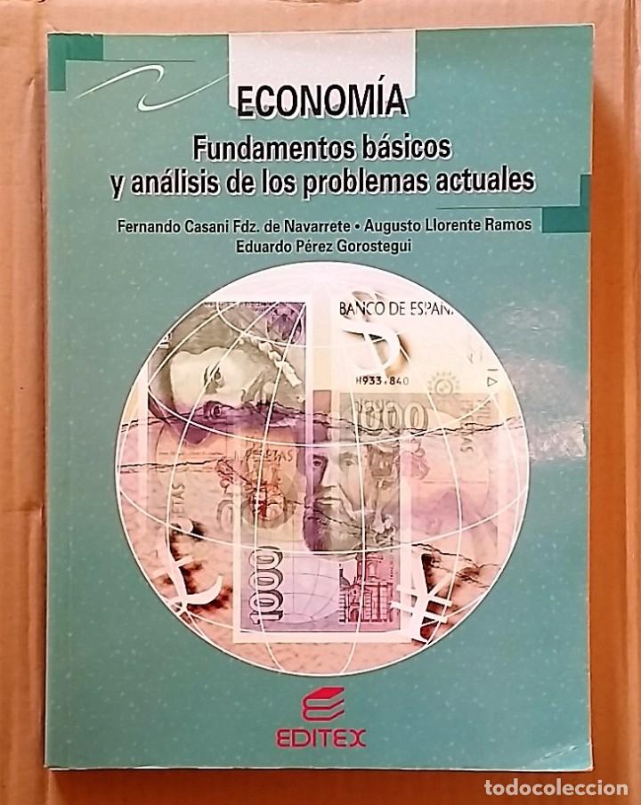 Libros de segunda mano: LIBRO DE ECONOM&Iacute;A - FUNDAMENTOS B&Aacute;SICOS Y AN&Aacute;LISIS DE LOS PROBLEMAS ACTUALES. EDITORIAL EDITEX. - Foto 1