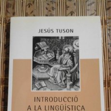Libros de segunda mano: INTRODUCCIÓ A LA LINGÜÍSTICA - JESÚS TUSON