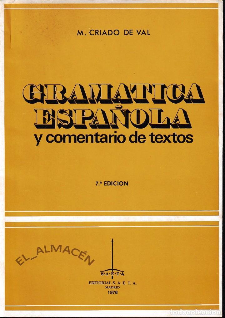 Libros de segunda mano: GRAM&Aacute;TICA ESPA&Ntilde;OLA Y COMENTARIO DE TEXTOS (CRIADO DE VAL 1976) SIN USAR - Foto 1