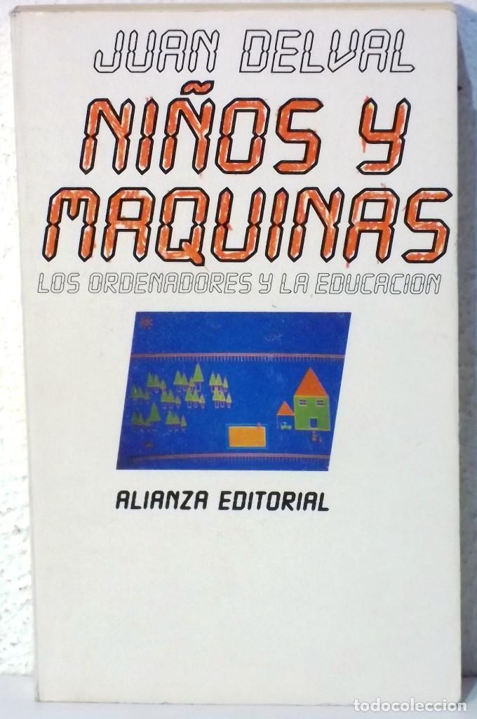 Libros de segunda mano: NI&Ntilde;OS Y MAQUINAS - JUAN DELVAL - Foto 1
