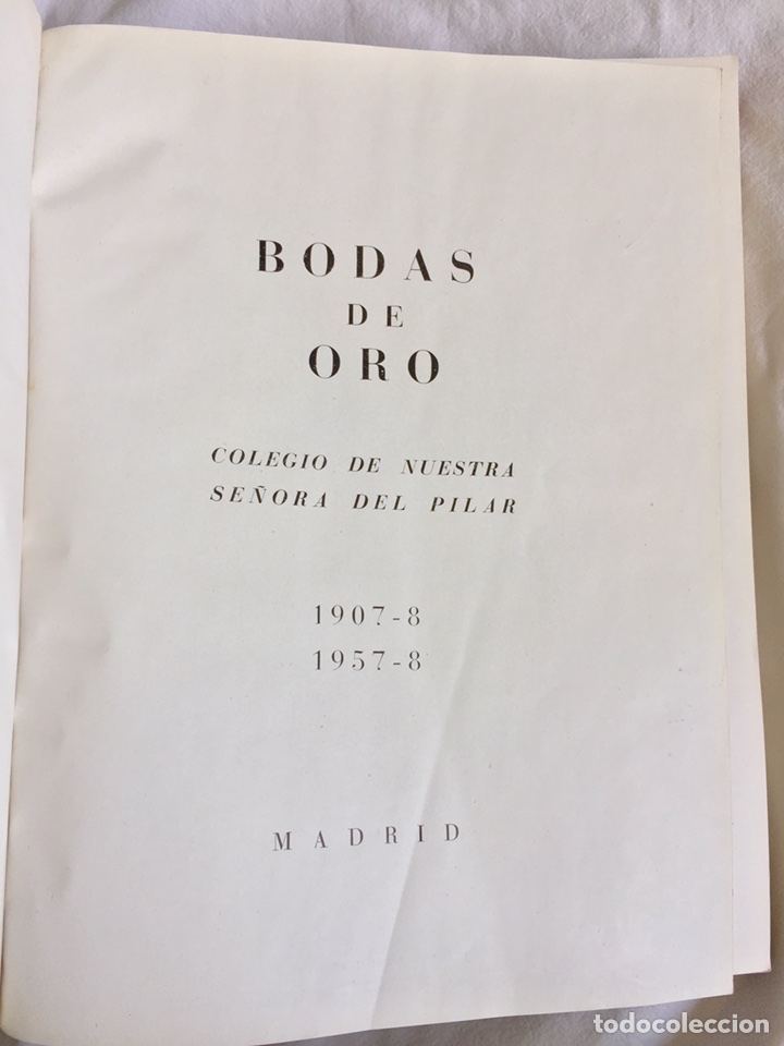 Libros de segunda mano: BODAS DE ORO COLEGIO NUESTRA SE&Ntilde;ORA DEL PILAR MADRID - Foto 4