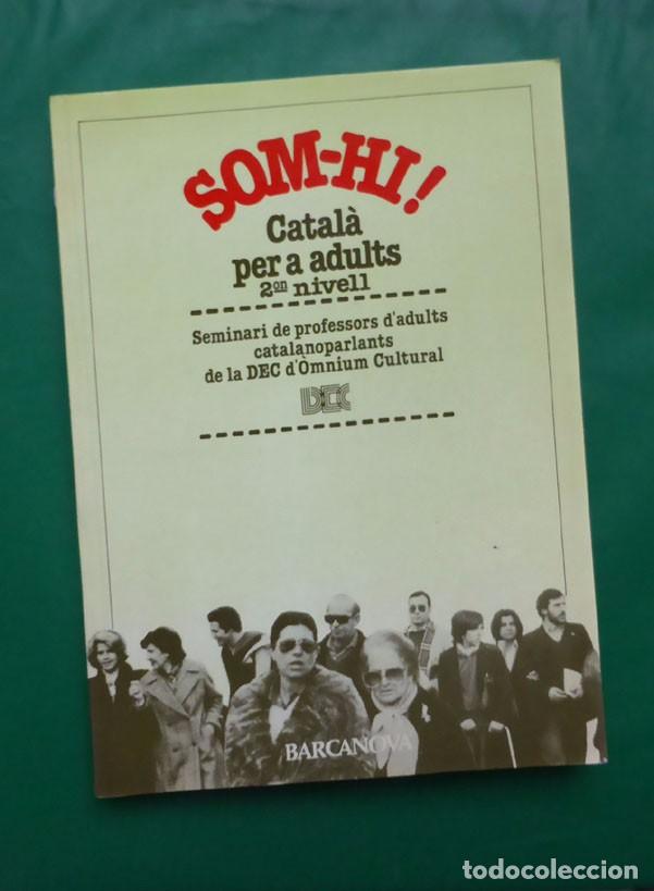 Libros de segunda mano: SOM-HI - CATAL&Agrave; PER A ADULTS 2N NIVELL - 1983 - Foto 1