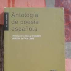 Libros de segunda mano: ANTOLOGÍA DE POESÍA ESPAÑOLA - FÉLIX LÓPEZ
