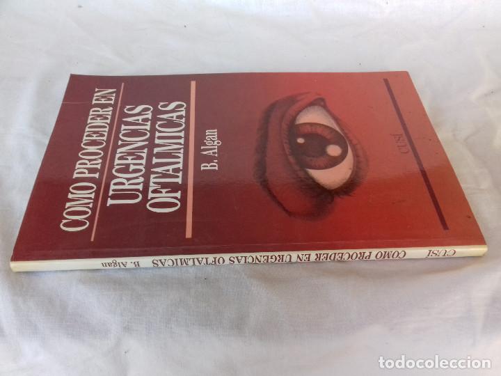 Libros de segunda mano: COMO PROCEDER EN URGENCIAS OFTALMICAS-B.ALGAN-CUSI-1987 - Foto 1