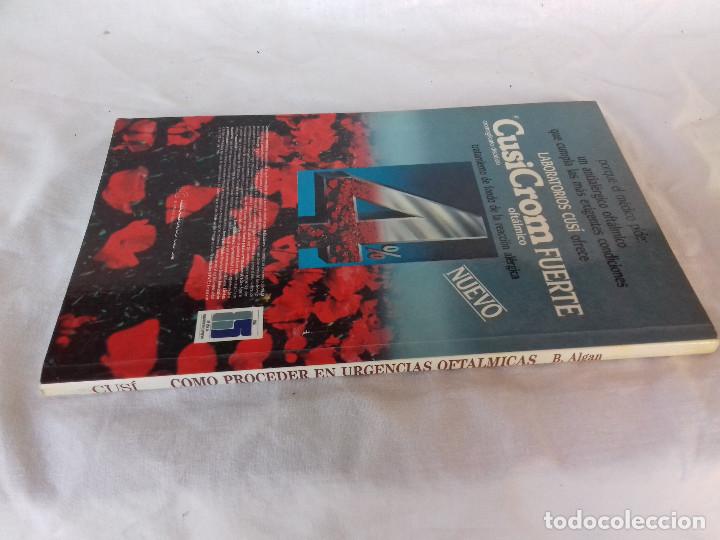 Libros de segunda mano: COMO PROCEDER EN URGENCIAS OFTALMICAS-B.ALGAN-CUSI-1987 - Foto 2