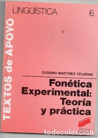 Libros de segunda mano: Fon&eacute;tica Experimental: Teor&iacute;a y pr&aacute;ctica, Eugenio Mart&iacute;nez Celdr&aacute;n - Foto 1
