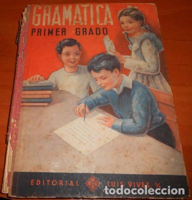 Libros de segunda mano: GRAM&Aacute;TICA PRIMER GRADO, ED. LUIS VIVES, DE 1956 - Foto 1