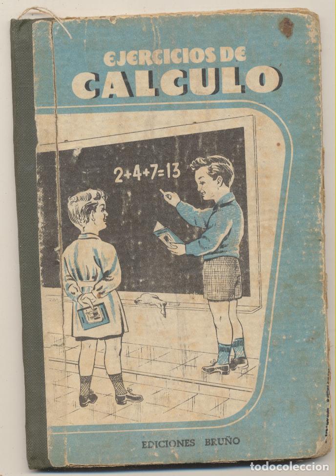 Libros de segunda mano: Ejercicios de C&aacute;lculo. Ediciones Bru&ntilde;o  1952. - Foto 1