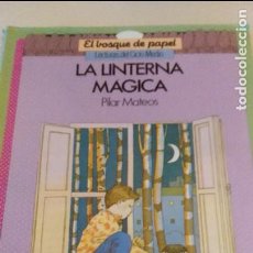 Libros de segunda mano: EL BOSQUE DE PAPEL - LECTURAS DEL CICLO MEDIO - LA LINTERNA MÁGICA - PILAR MATEOS - SM, 1991.