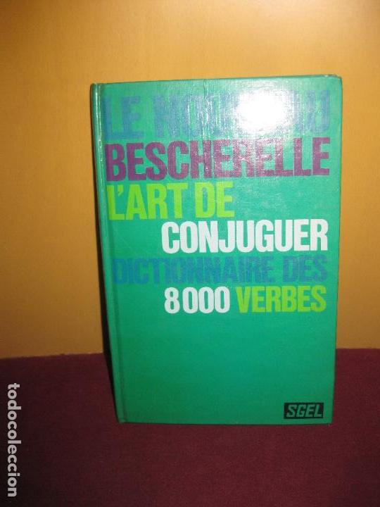 L Art De Conjuguer Le Nouveau Bescherelle Dic Buy Textbooks At Todocoleccion 94330090