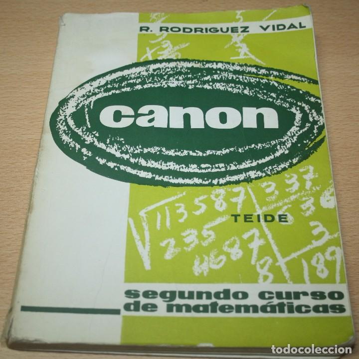 Libros de segunda mano: CANON segundo curso de matem&aacute;ticas - R. Rodr&iacute;guez Vidal - Teide - Foto 1